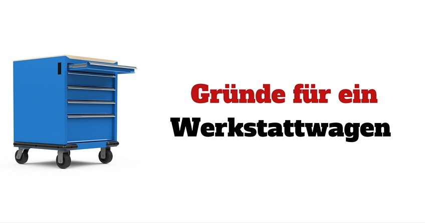 Gründe für ein Werkstattwagen Gründe für ein Werkstattwagen